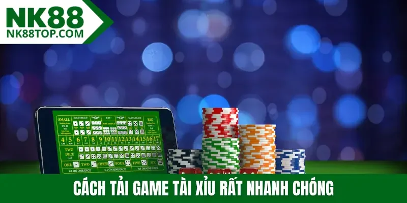 Cách tải game tài xỉu rất nhanh chóng